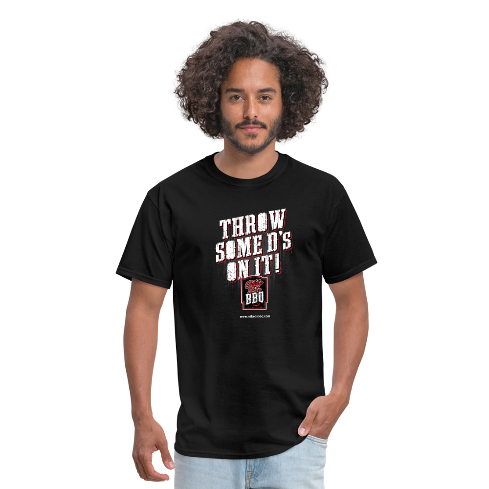 Throw Some D's On It T-Shirt - black